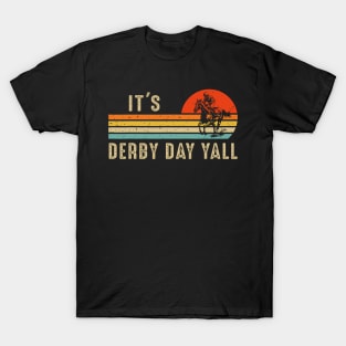 It's Derby Day Yall Funny Horse Racing Lover Day T-Shirt